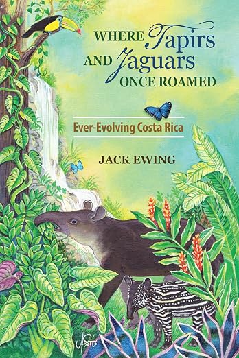 Where Tapirs and Jaguars Once Roamed by Jack Ewing